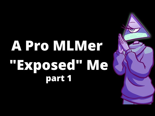 A Pro MLMer Tried to Expose Me| Part 1