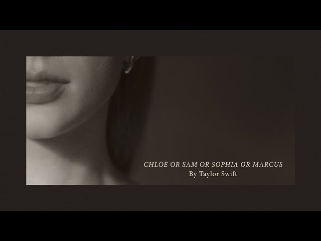 Taylor Swift - Chloe or Sam or Sophia or Marcus (Official Lyric Video)