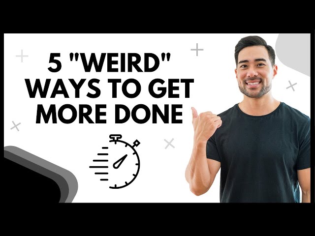 How To Get More Things Done In a Day & My 5 "Weird" Productivity Tips To Get More Done