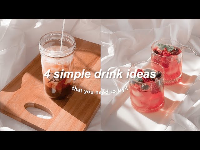 4 simple drink ideas that you need to try !!
