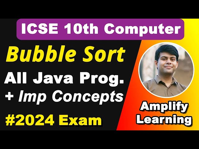 Bubble Sort | Important Java Program for 2024 | Also String Array Sorting | ICSE Computer Class 10th