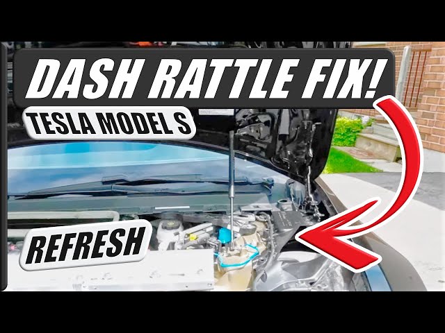 Super Easy Fix For Tesla Model S Refresh Dash Rattle