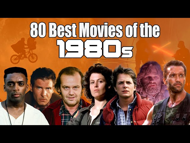80 Best Movies of the 1980s!