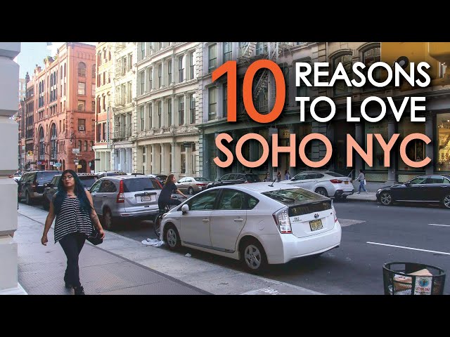 10 Reasons To Love SOHO NYC