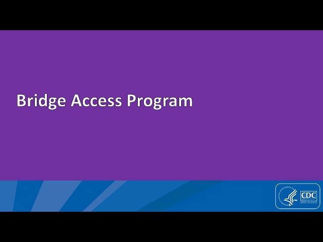 CDC Bridge Access Stakeholder Briefing