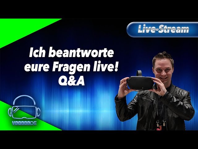 VoodooDE Live! GEBURTSTAGS-STREAM! Fragt mich alles! Ask me anything! [VR Talk][#0028]