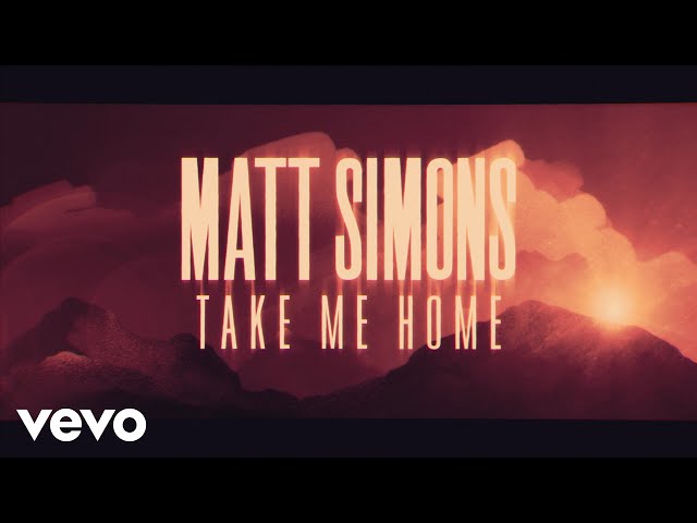 Matt Simons - Take Me Home (Official Lyric Video)
