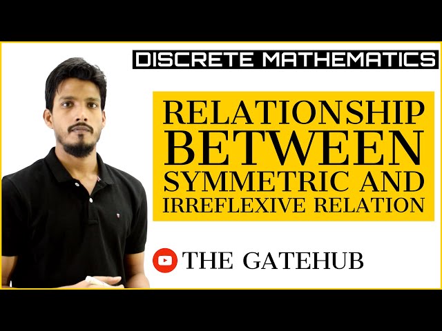 Relation between symmetric and irreflexive relations | Discrete Mathematics