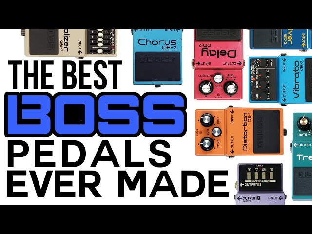 Top 10 Boss Pedals Ever Made