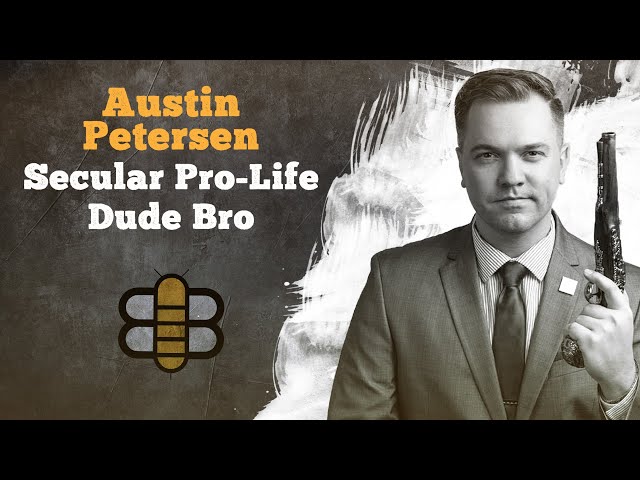 Austin Petersen: Secular Pro-Life Dude Bro Interview