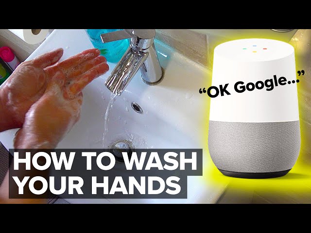 How to Wash Your Hands (... with a little bit of help from Google)