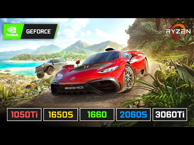 Forza Horizon 5 | GTX 1050 Ti | GTX 1650 SUPER | GTX 1660 | RTX 2060 SUPER | RTX 3060 Ti | R5 3600
