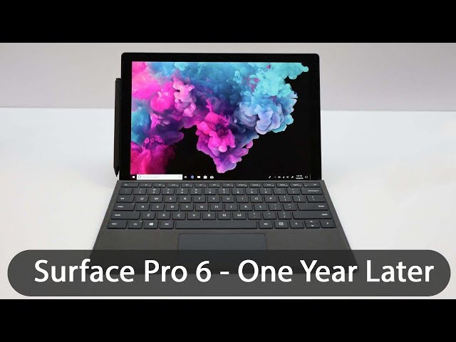 Surface Pro 6 Review: One Year Later