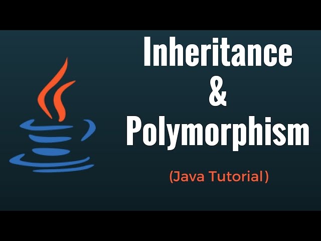Inheritance & Polymorphism - Java Programming Tutorial