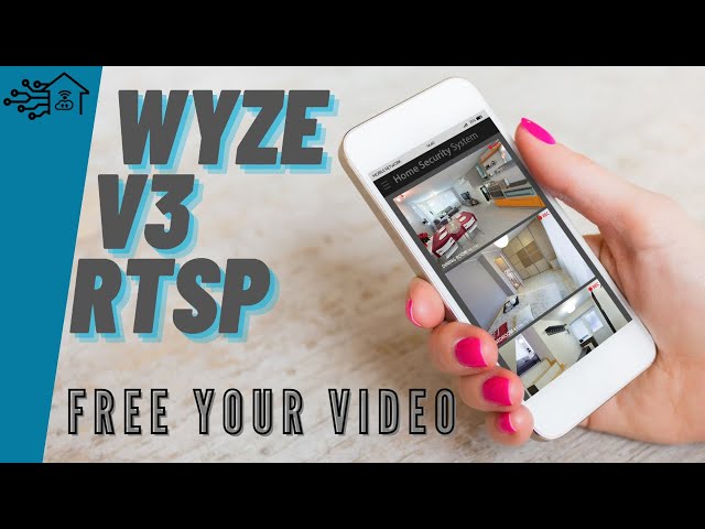 Wyze v3 RTSP // Free Your Wyze Cam's Video