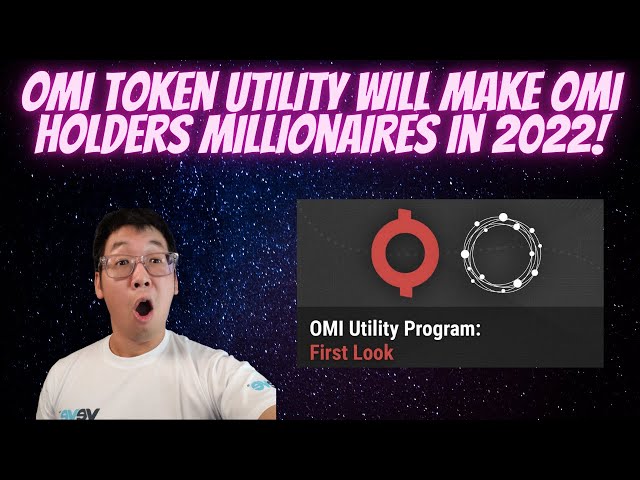 NEW OMI TOKEN UTILITY WILL MAKE OMI HOLDERS MILLIONAIRES IN 2022!!!