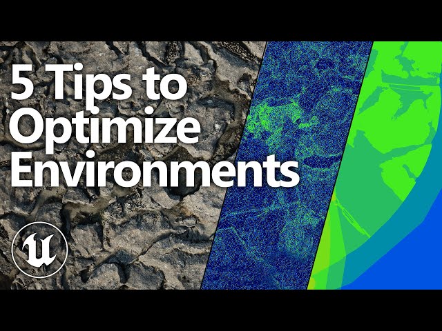 5 Tips to Optimize Environments in Unreal Engine 4