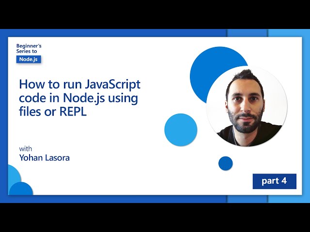 How to run JavaScript code in Node.js using files or REPL [4 of 26] | Node.js for Beginners