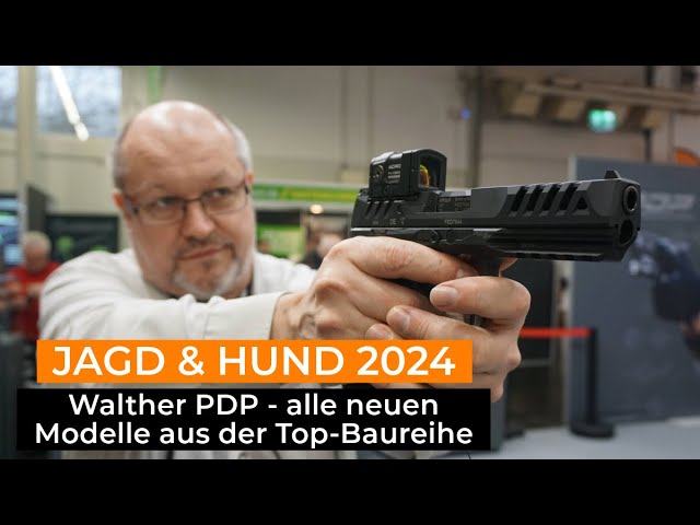 Jagd & Hund 2024: Walther PDP - alle neuen Modelle aus der Top-Baureihe