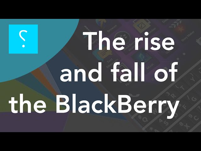 The rise and fall of the BlackBerry
