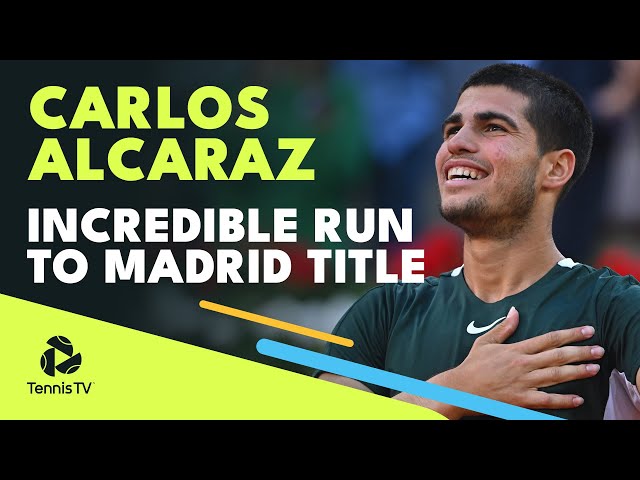 Carlos Alcaraz's Incredible Run Beating The Top 3 Seeds To Clinch Madrid Title!