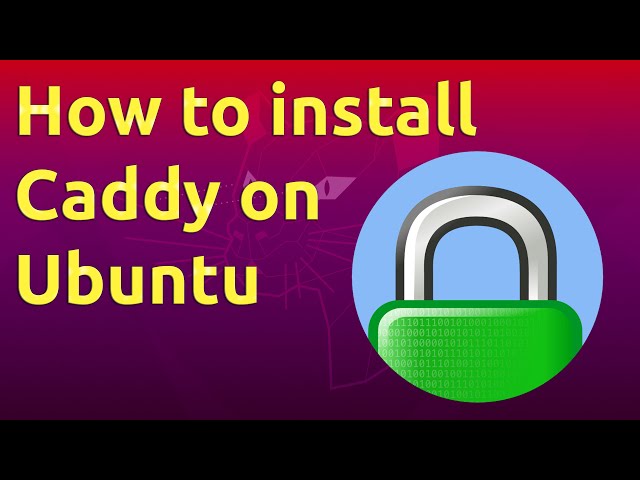 How to install Caddy on Ubuntu
