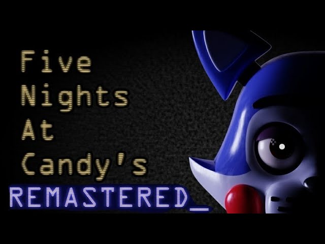 Five Nights at Candy's: Remastered Full playthrough Nights 1-6, Endings, and Extras + No Deaths!