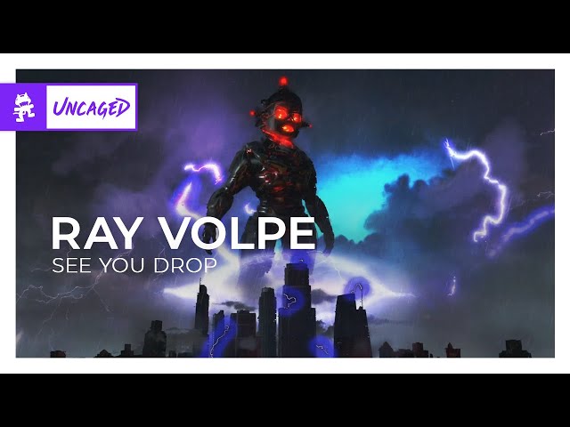 Ray Volpe - SEE YOU DROP [Monstercat Release]