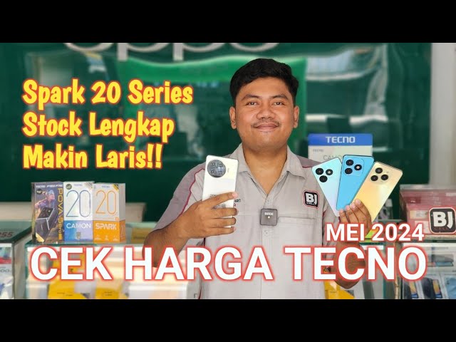 CEK HARGA TECNO MEI 2024 | Spark 20 Series Stock Lengkap & Makin Laris!!