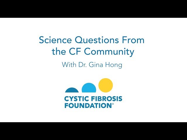 CF Foundation | Ask a Researcher: Dr. Gina Hong, Part 2