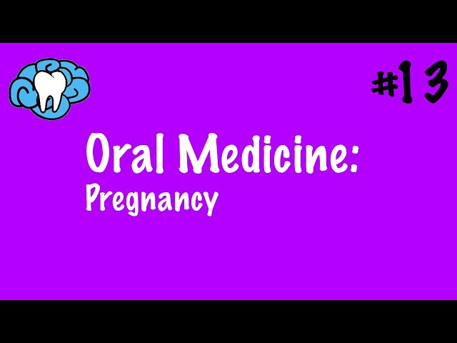 Oral Medicine | Pregnancy | INBDE