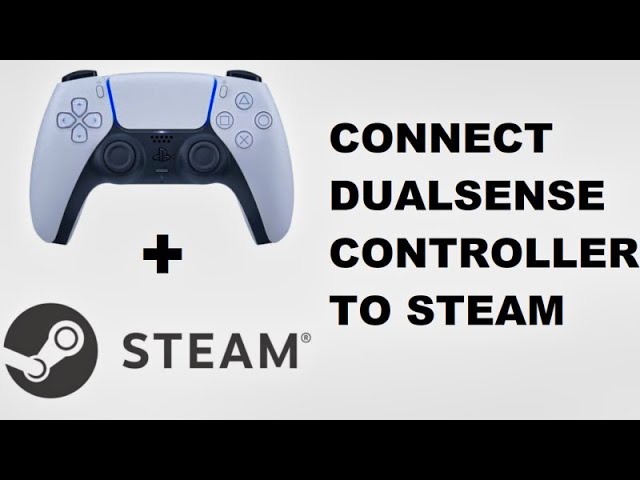 How To Connect PS5 DualSense Controller To Steam On PC