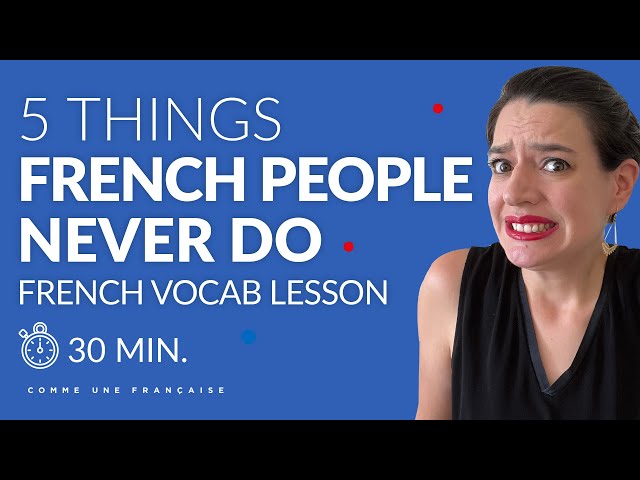 French people never do these 5 things
