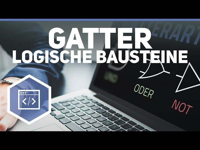 Gatter - Logische Bausteine & Schaltnetze 1
