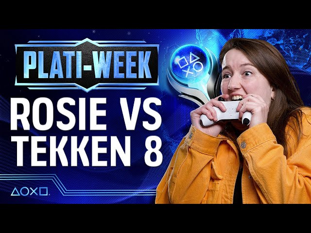 Plati-Week - Can Rosie Claim The Tekken 8 Platinum Trophy?