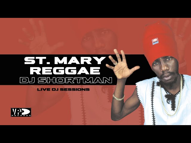 DJ Session - DJ Shortman plays St. Mary Reggae