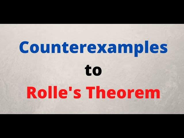 Lecture 10: Counterexamples to Rolle's Theorem