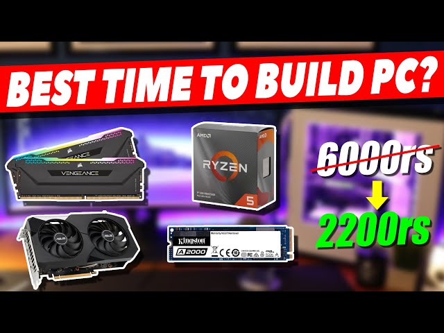 Best time to Build/Upgrade your PC 😍