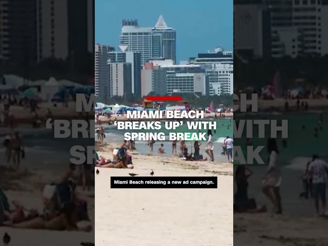 Miami Beach 'breaks up' with Spring Break