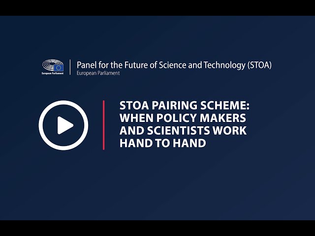 STOA pairing scheme: when policy makers and scientists work hand in hand