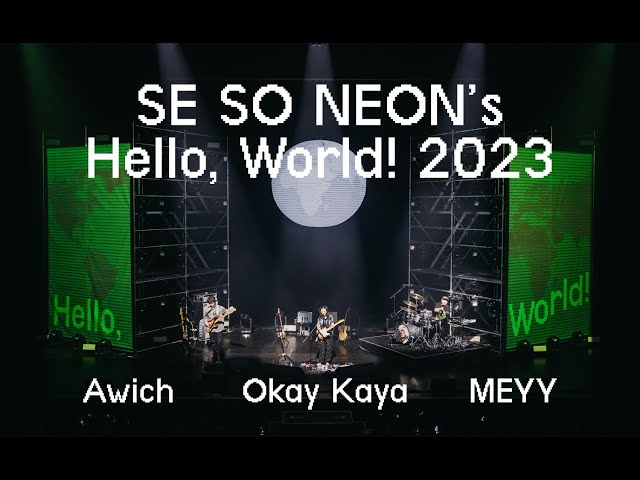 새소년 SE SO NEON’s Hello, World! 2023 HIGHLIGHT / Awich Okay Kaya MEYY