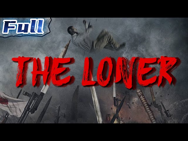 【ENG】The Loner | War Movie | China Movie Channel ENGLISH | ENGSUB