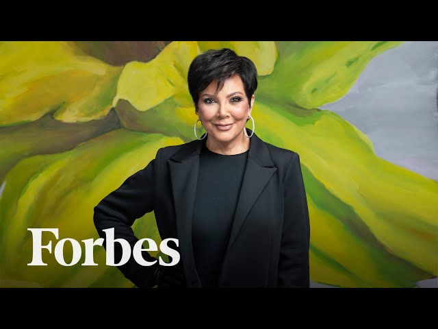How Kris Jenner Made The Kardashians Famous, Rich And Insanely Influential | Forbes