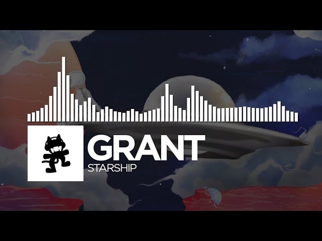 Grant - Starship [Monstercat Release]