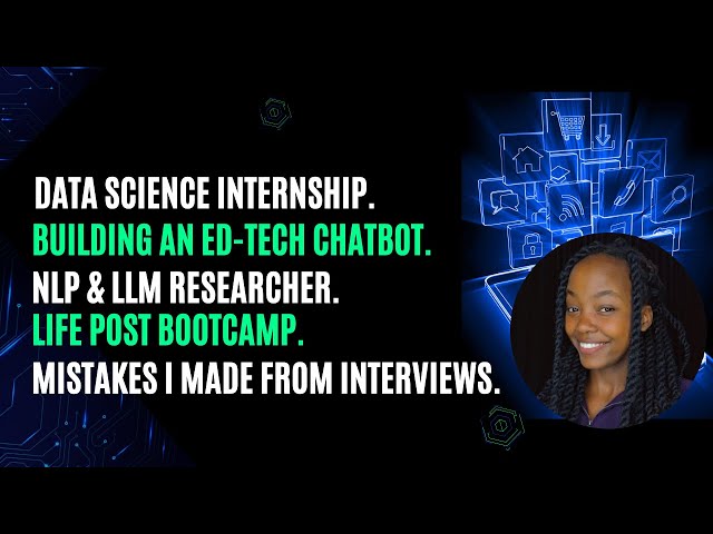 How I Landed an NLP/LLM Research Internship After Data Science Bootcamp | Building an Edtech Chatbot