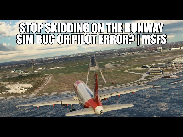 Sim Bug or PIlot Error - Skidding Off The Runway at Touchdown | Fenix A320, MSFS 2020