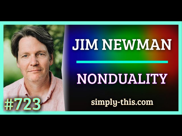 Simulation #723 Jim Newman — Nonduality