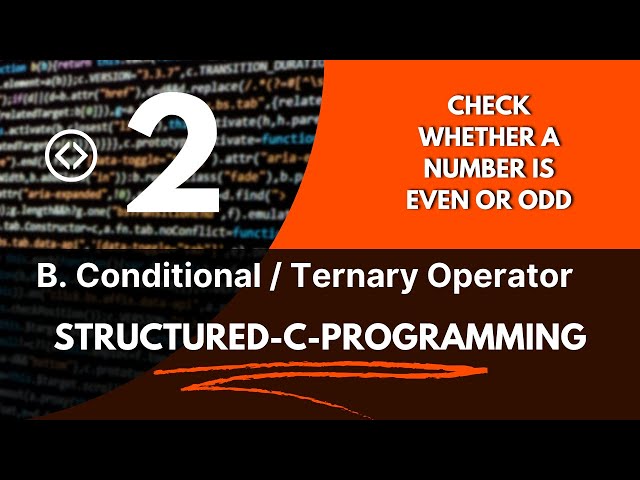 B2 - C program to check whether a number is even or odd || C / C++ || Structured C Programming