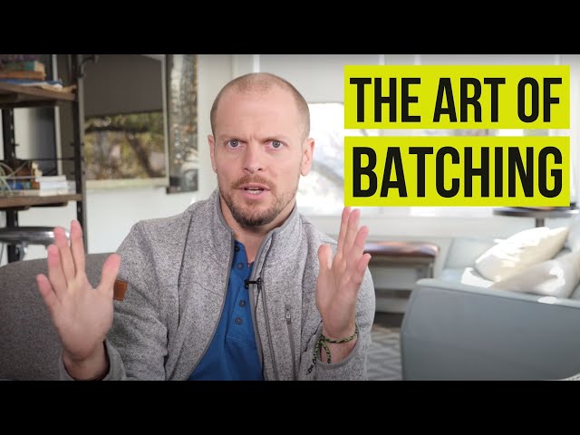 How Batching Can Help You Maximize Your Productivity | Tim Ferriss
