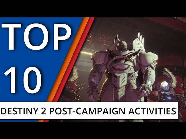 Top 10: Things to do after the Destiny 2 campaign